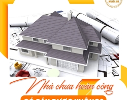 NHÀ CHƯA HOÀN CÔNG CÓ BÁN ĐƯỢC KHÔNG 