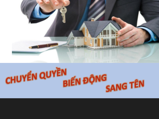 DỊCH VỤ LẬP HỒ SƠ CHUYỂN QUYỀN, BIẾN ĐỘNG, SANG TÊN GIẤY TỜ NHÀ ĐẤT 